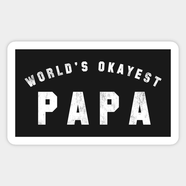 World's Okayest Papa Sticker by geekchic_tees